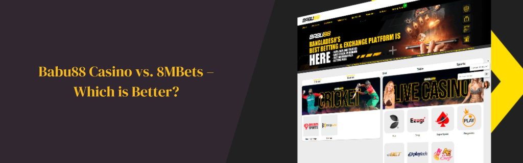 Babu88 Casino vs. 8MBets – Which is Better