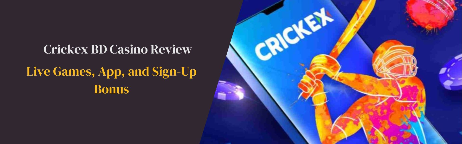 Crickex BD Casino Review – Live Games, App, and Sign-Up Bonus