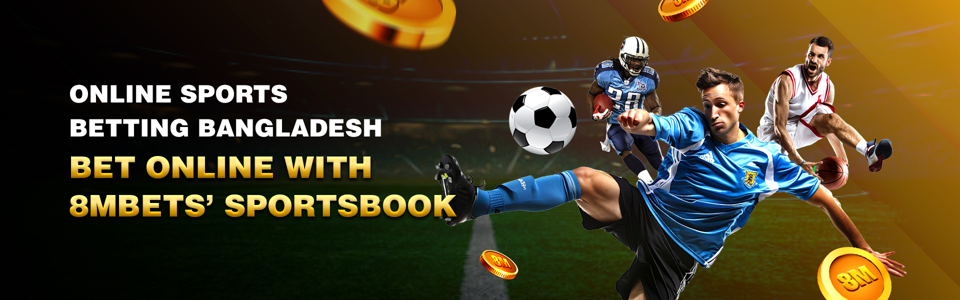 Play Online Sports Betting Bangladesh 8MBets