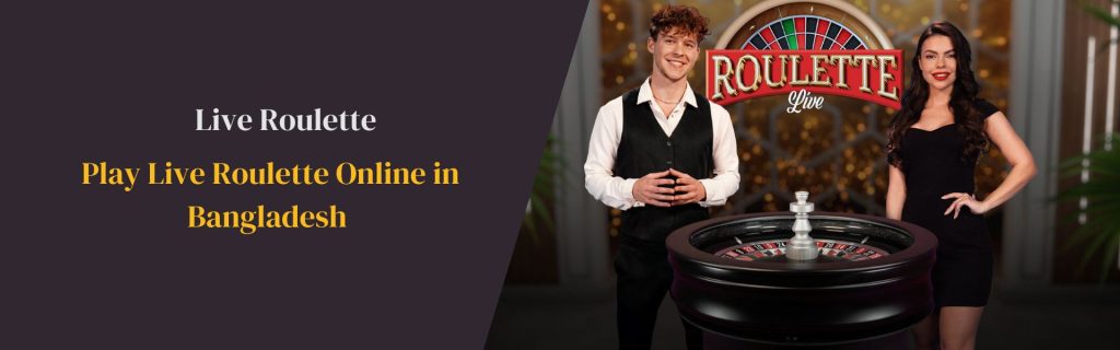 Play Live Roulette Online Bangladesh