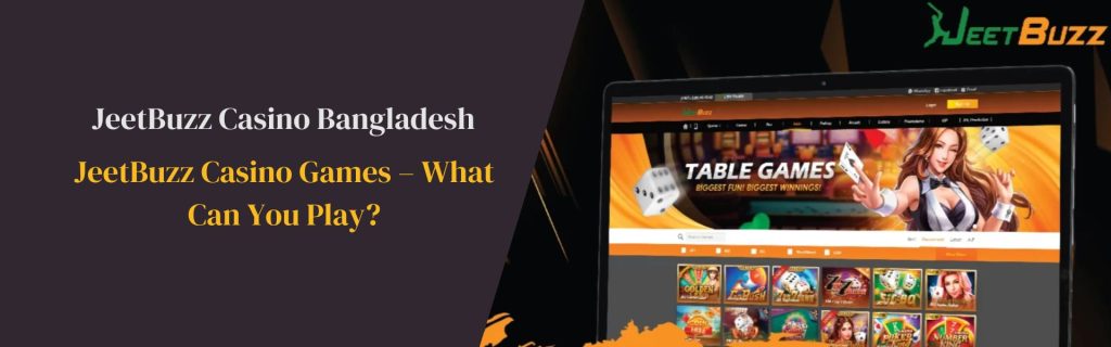 JeetBuzz Casino Games Bangladesh