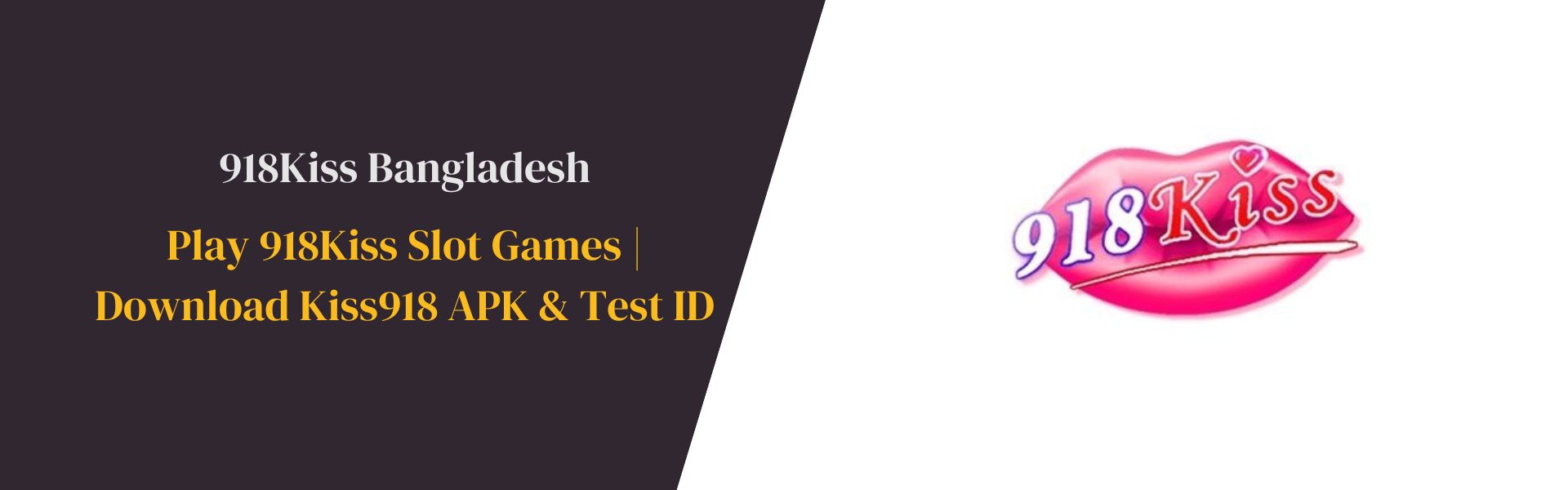 918Kiss Bangladesh Slot Games Download Kiss918 APK & Test ID
