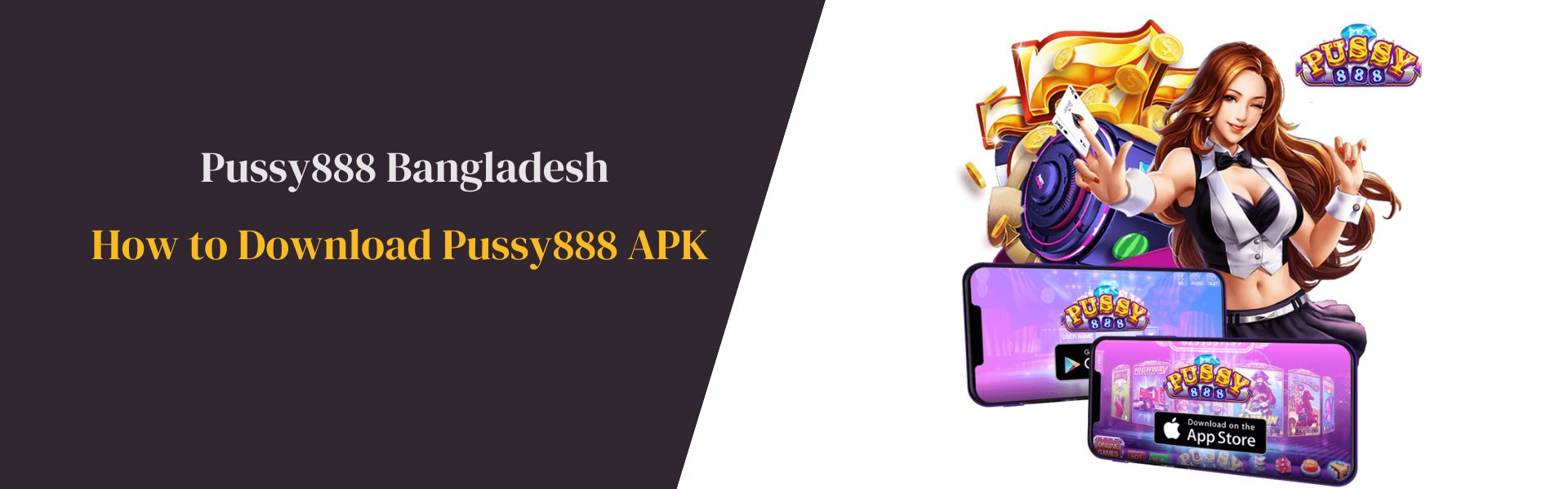 Download Pussy888 APK Bangladesh Android iOS