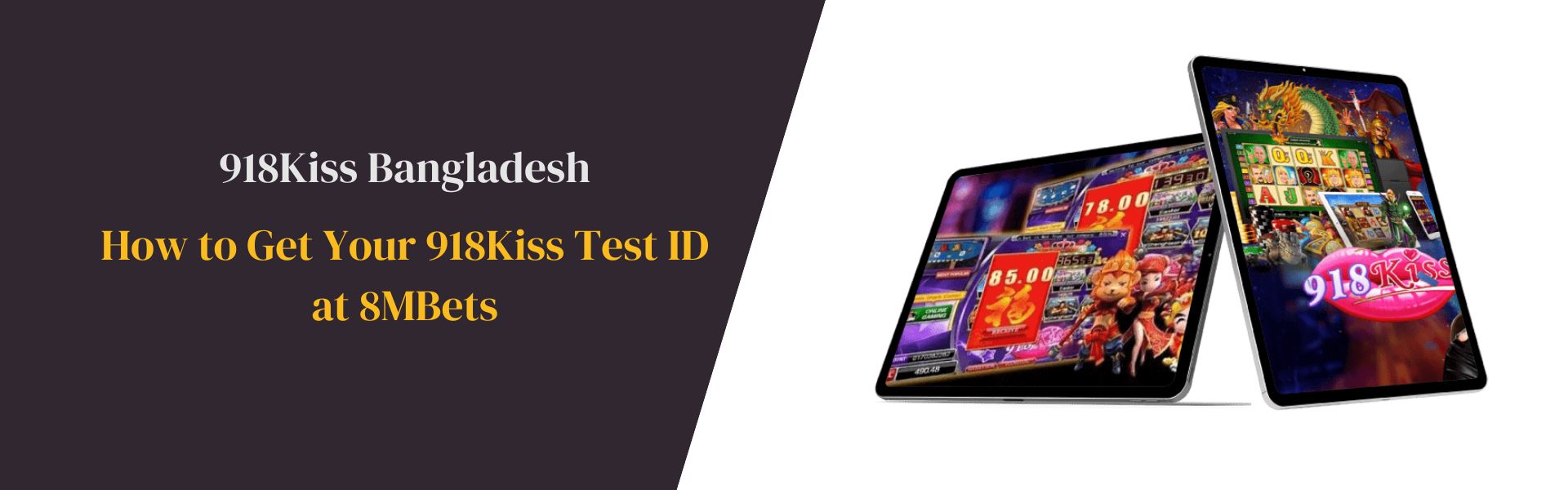 How to Get Your 918Kiss Test ID at 8MBets