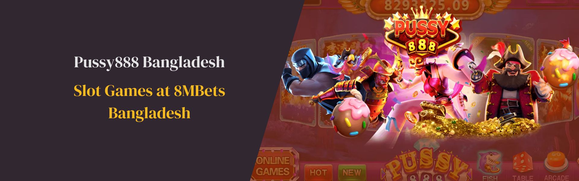 Pussy888 Slot Games at 8MBets Bangladesh