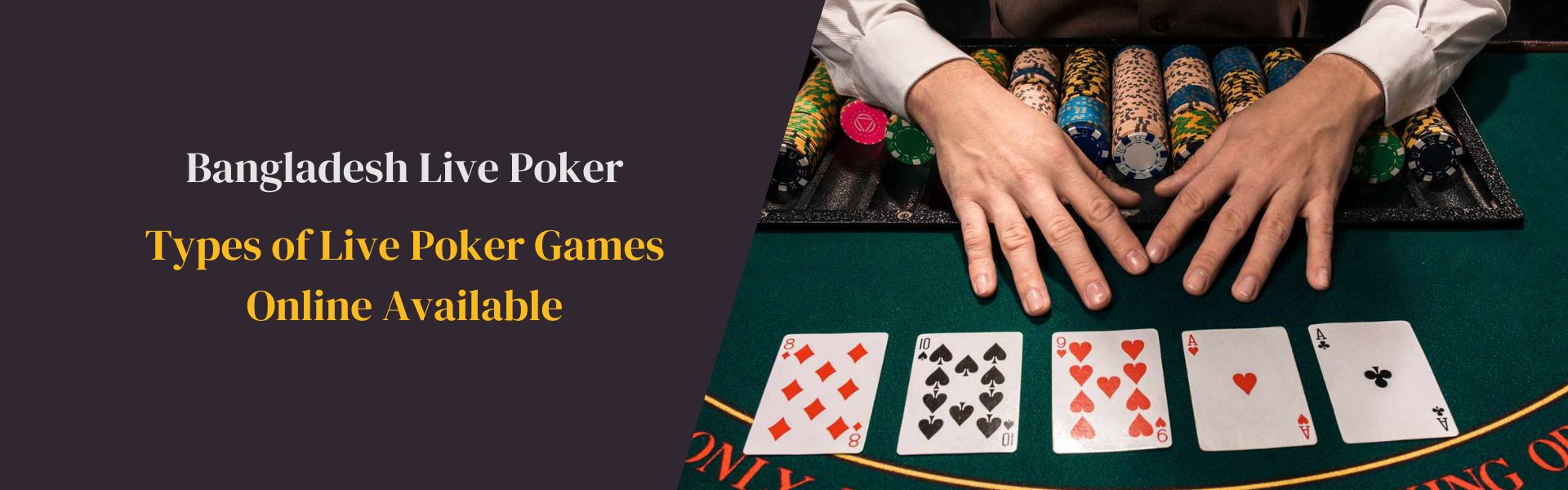 Types of Live Poker Games Online Available Bangladesh