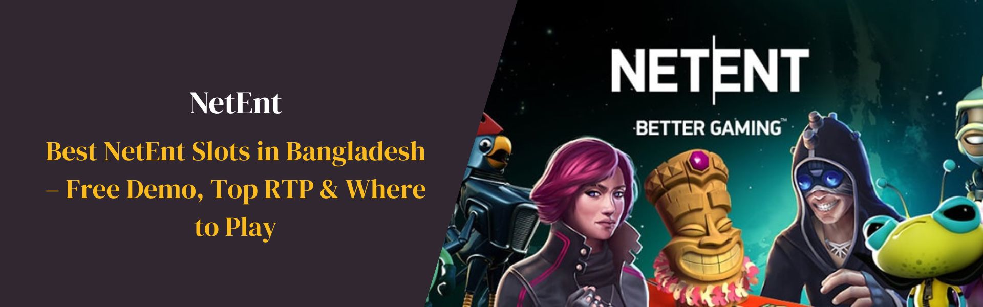 Best NetEnt Slots in Bangladesh – Free Demo, Top RTP & Where to Play