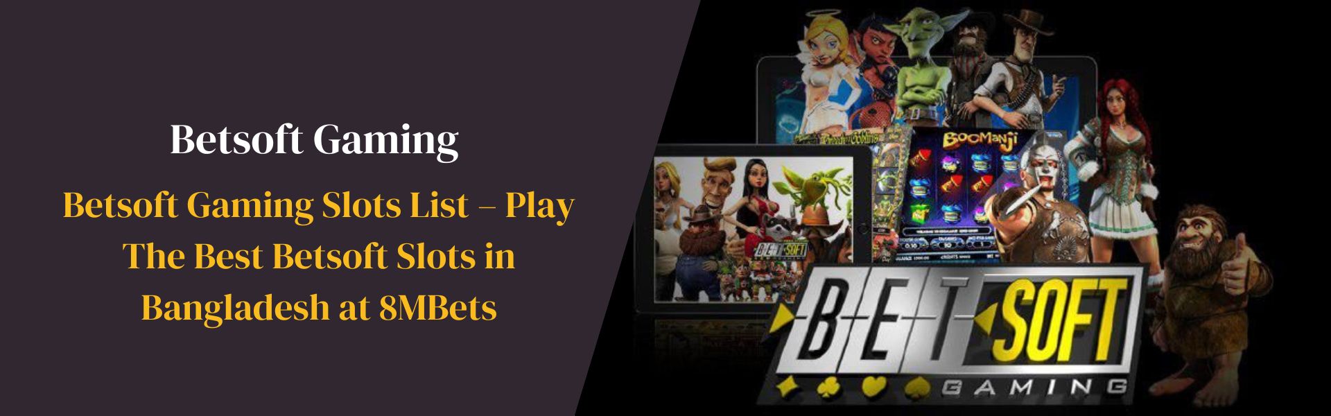 Betsoft Gaming Slots List – Play Best Betsoft Slots Bangladesh 8MBets