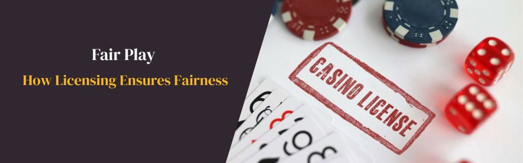 How Licensing Ensures Fairness