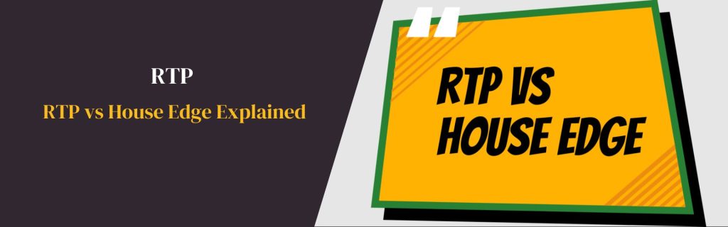 RTP vs House Edge Explained