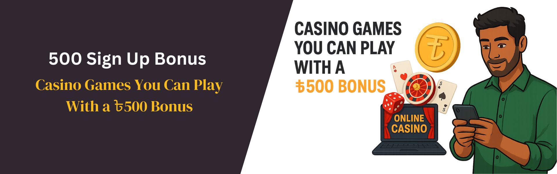 Casino Games You Can Play With a ৳500 Bonus