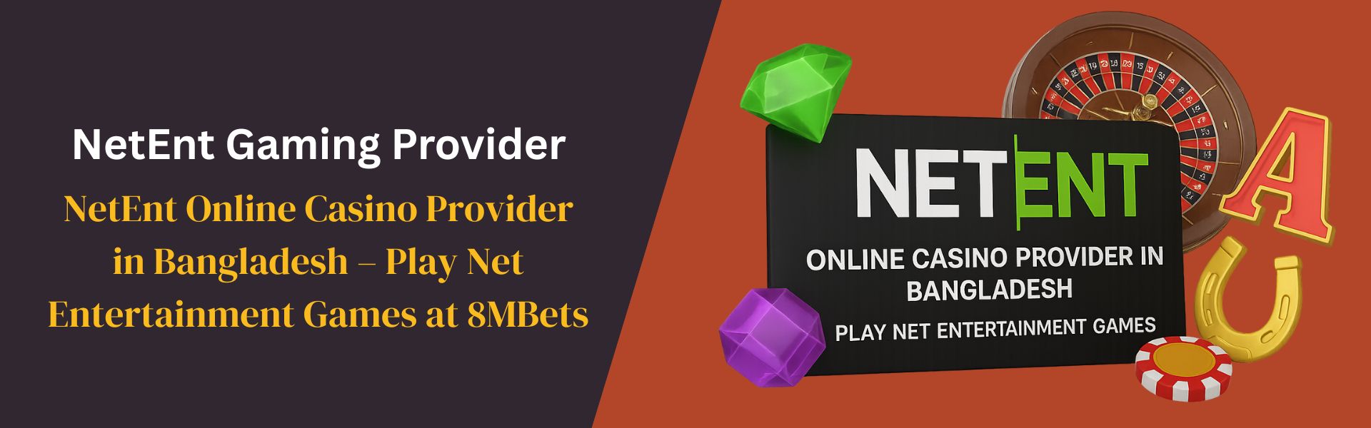 NetEnt Online Casino Provider in Bangladesh – Play Net Entertainment Games at 8MBets