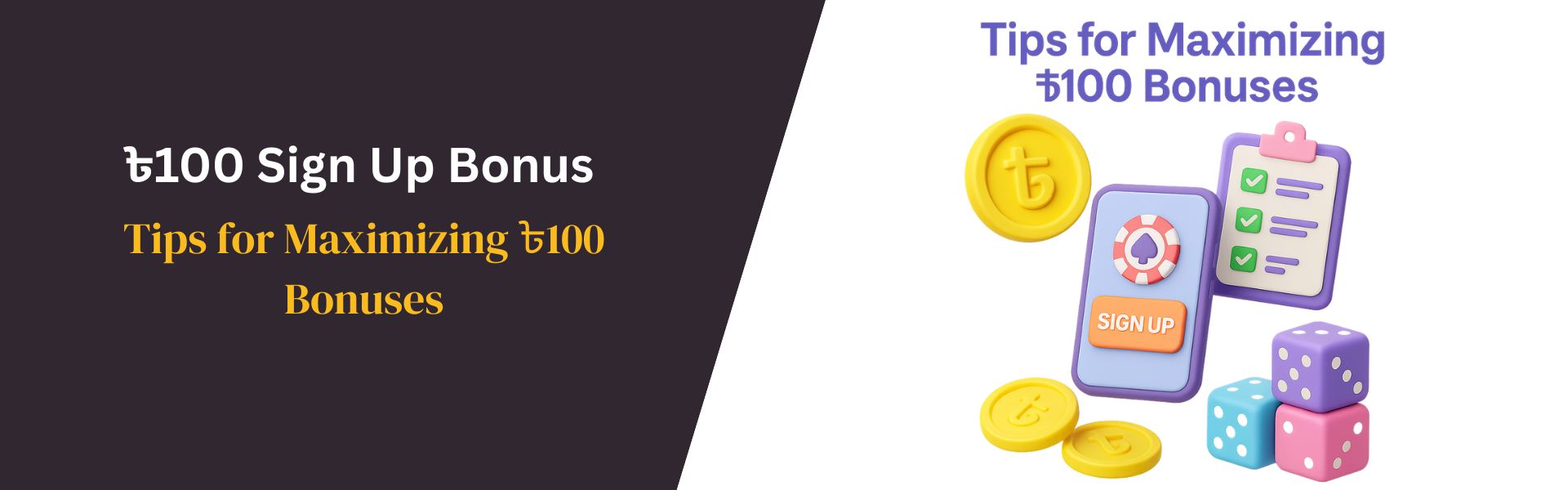 Tips for Maximizing ৳100 Bonuses