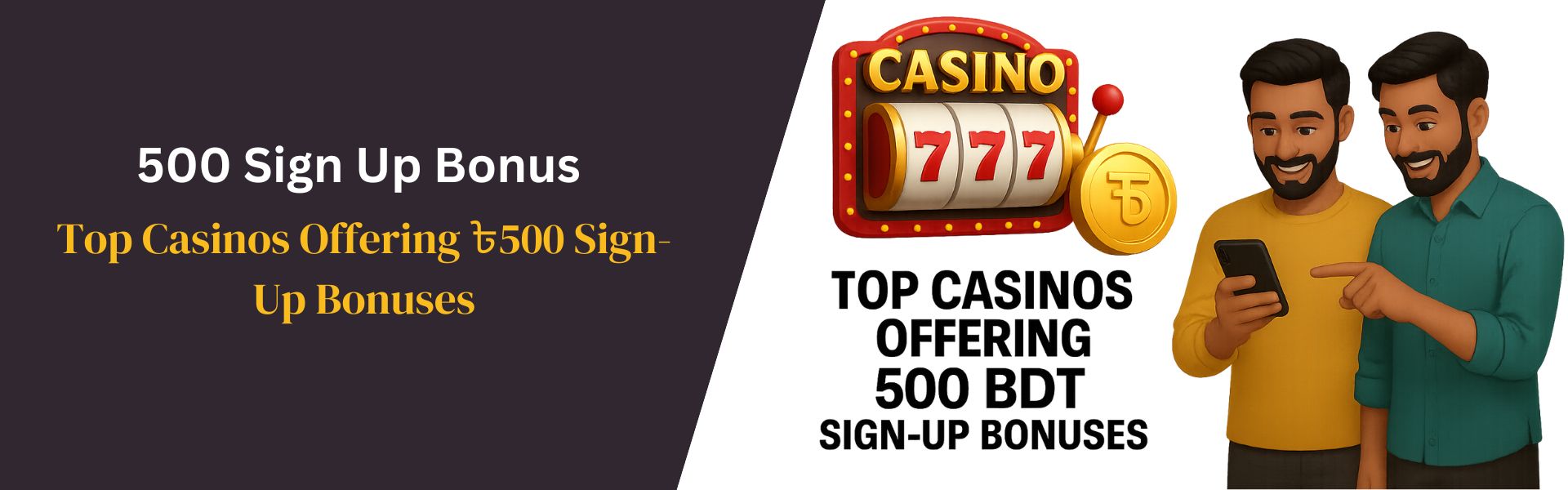 Top Casinos Offering ৳500 Sign Up Bonuses